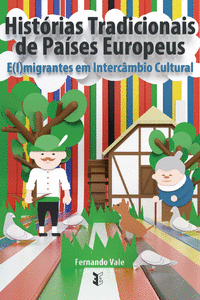 HIST�RIAS TRADICIONAIS DE PA�SES EUROPEUS - E(I)MIGRANTES EM INTERC�MBIO CULTURA