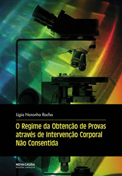 O REGIME OBTEN��O PROVAS ATRAV�S INTERVEN��O CORPORAL N�O CONSENTIDA