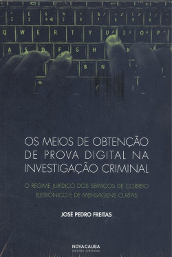 OS MEIOS DE OBTEN�AO DE PROVA DIGITAL NA ONVESTIGA�AO CRIMINAL