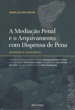 A MEDICA��O PENAL E O ARQUIVAMENTO COM DISPENSA DE PENA