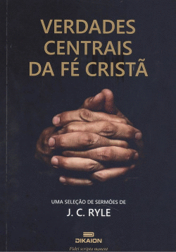 VERDADES CENTRAIS DA FE CRISTI�