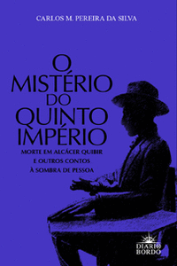 MISTERIO DO QUINTO IMPERIO: MORTE EM ALCACER QUIBIR