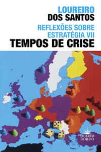 VII.REFLEXOES SOBRE ESTRATEGIA: TEMPOS DE CRISE