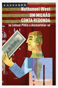 UM MILH�O CONTA REDONDA OU LEMUEL PITKIN A DESMANTELAR-SE