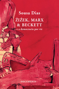 �I�EK, MARX & BECKETT - E A DEMOCRACIA POR VIR