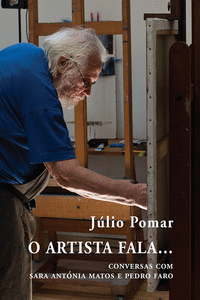 O ARTISTA FALA... CONVERSAS COM SARA ANT�NIA MATOS E PEDRO FARO