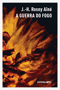 A GUERRA DO FOGO