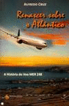 RENASCER SOBRE O ATL�NTICO
