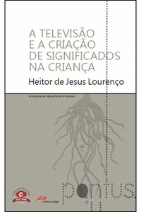 A TELEVIS�O E A CRIA��O DE SIGNIFICADOS NA CRIAN�A
