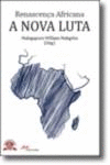 RENASCENA AFRICANA - A NOVA LUTA