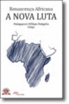 RENASCEN�A AFRICANA - A NOVA LUTA