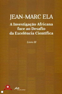 A INVESTIGA��O AFRICANA FACE AO DESAFIO DA EXCEL?NCIA CIENT�FICA - LIVRO III