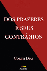 DOS PRAZERES E SEUS CONTR�RIOS