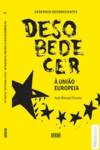 DESOBEDECER � UNI�O EUROPEIA