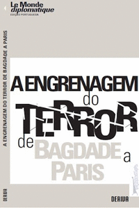 A ENGRENAGEM DO TERROR - DE BAGDADE A PARIS