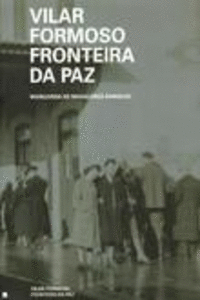 VILAR FORMOSO - FRONTEIRA DA PAZ