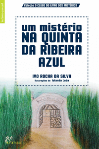 UM MIST�RIO NA QUINTA DA RIBEIRA AZUL