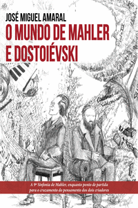 O MUNDO DE MAHLER E DOSTROIEVSKI