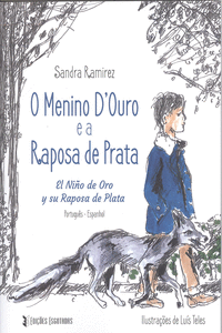 MENINO D`OURO E A RAPOSA DE PRATA