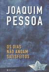 OS DIAS N�O ANDAM SATISFEITOS