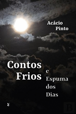 CONTOS FRIOS E ESPUMA DOS DIAS