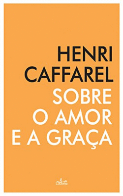 SOBRE O AMOR E A GRA�A