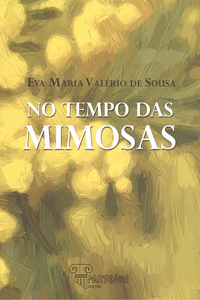 NO TEMPO DAS MIMOSAS