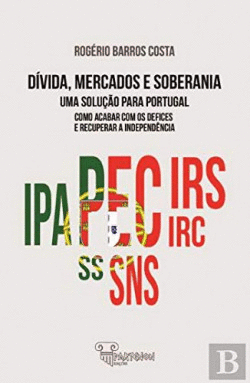 DVIDA, MERCADOS E SOBERANIA: UMA SOLUO PARA PORTUGAL