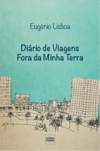 DIRIO DE VIAGENS FORA DA MINHA TERRA