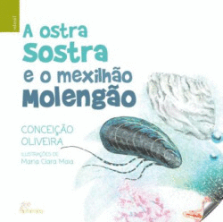 A OSTRA SOSTRA E O MEXILHAO MOLENGAO