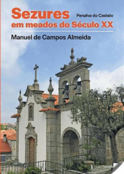 SEZURES EM MEADOS DO S�CULO XX, PENALVA DO CASTELO