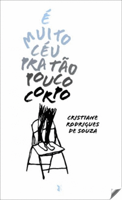 � MUITO CEU PRA T�O POUCO CORTO