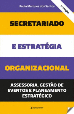 SECRETARIADO E ESTRATEGIA ORGANIZACIONAL ASSESORIA GEST�O DE EVENTOS E PLANEAMEN