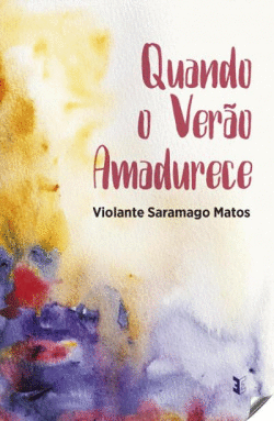 QUANDO O VER�O AMADURECE