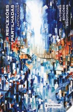 REFLEXOES PARTILHADAS: ANTOLOGIA
