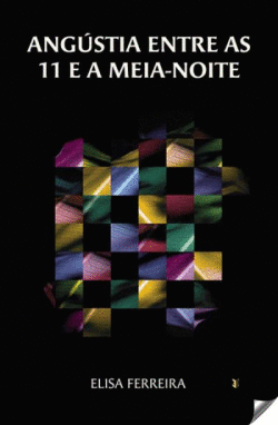 ANGUSTIA ENTE AS 11 E A MEIA-NOITE