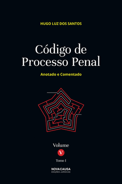 C�DIGO DE PROCESSO PENAL VOLUME V TOMO I