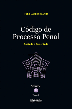C�DIGO DE PROCESSO PENAL VOLUME V TOMO II