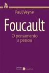 FOUCAULT, O PENSAMENTO, A PESSOA