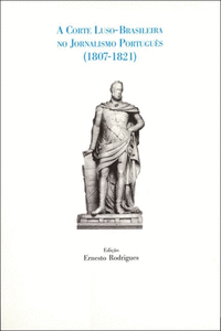 A CORTE LUSO-BRASILEIRA JORNALISMO PORTUGUES 1807-1821