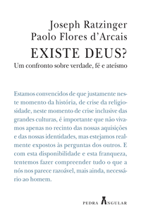 EXISTE DEUS? UM CONFRONTO SOBRE VERDADE FE E ATEISMO