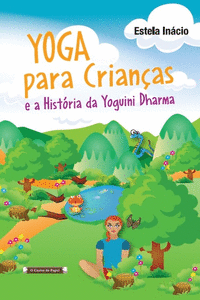 YOGA PARA CRIAN�AS-E A HIST�RIA DA YOGUINI DHARMA