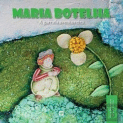 MARIA BOTELHA A GARRAFA AVENTUREIRA