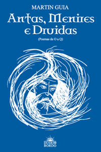 ANTAS, MENIRES E DRUIDAS.(POEMAS DE O A Q)