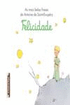 AS MAIS BELAS FRASES DE ANTOINE DE ANTOINE DE SAINT-EXUP�RY:FELICIDADE