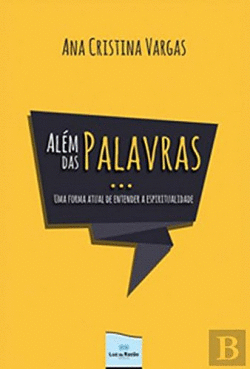 AL�M DAS PALAVRAS: UMA FORMA ENTENDER A ESPIRITUALIDADE
