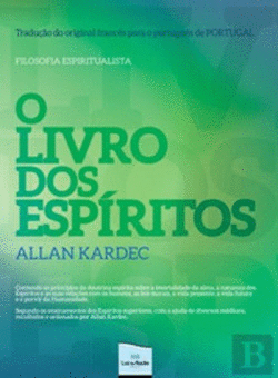 O LIVRO DOS ESPRITOS: FILOSOFIA ESPIRITUALISTA