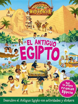 JUGANDO CON LA HISTORIA - EL ANTIGUO EGIPTO