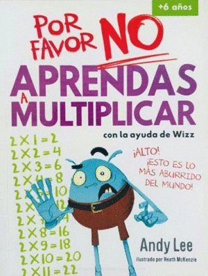 POR FAVOR NO APRENDAS - A MULTIPLICAR