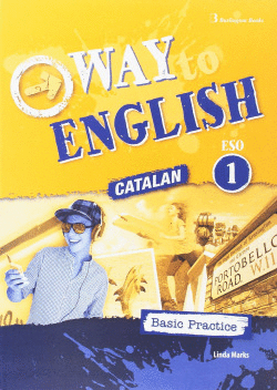 WAY TO ENGLISH 1�ESO C BASIC PRACTICE CATALAN